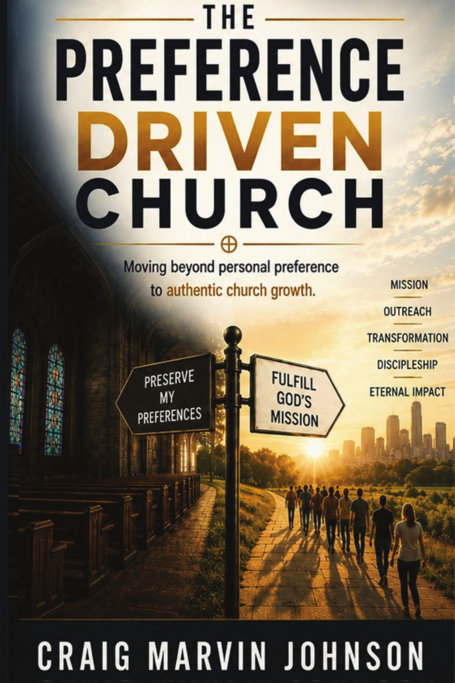 The Preference Driven Church by Craig Marvin Johnson